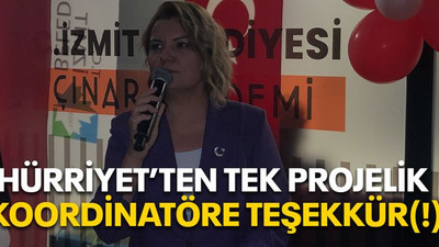 Hürriyet’ten tek projelik koordinatöre teşekkür (!)